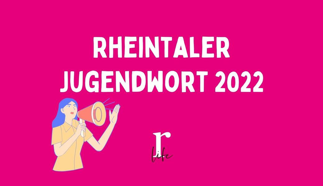 Gesucht: Rheintaler Jugendwort 2022